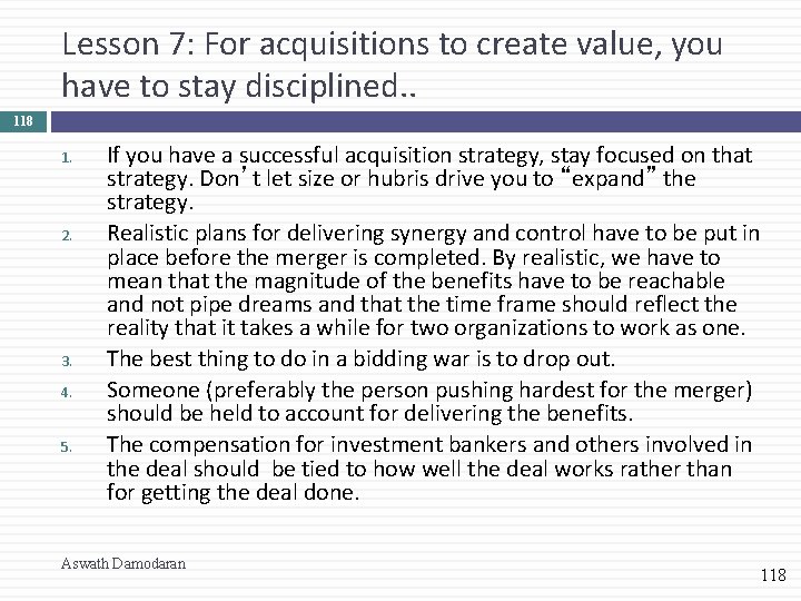Lesson 7: For acquisitions to create value, you have to stay disciplined. . 118