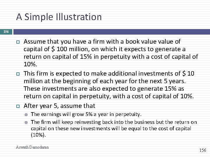 A Simple Illustration 156 Assume that you have a firm with a book value