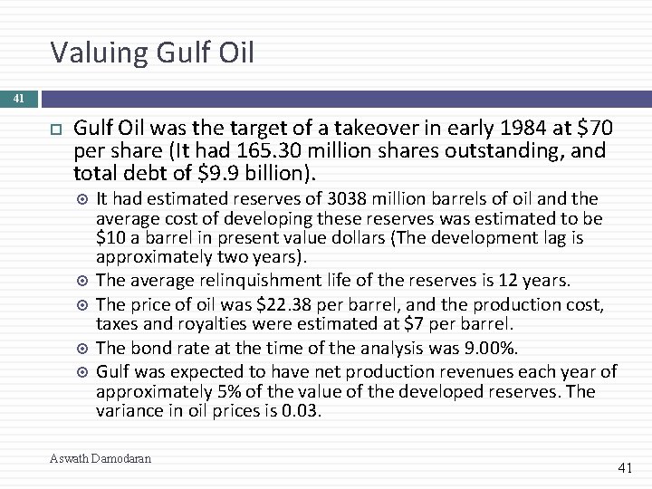Valuing Gulf Oil 41 Gulf Oil was the target of a takeover in early