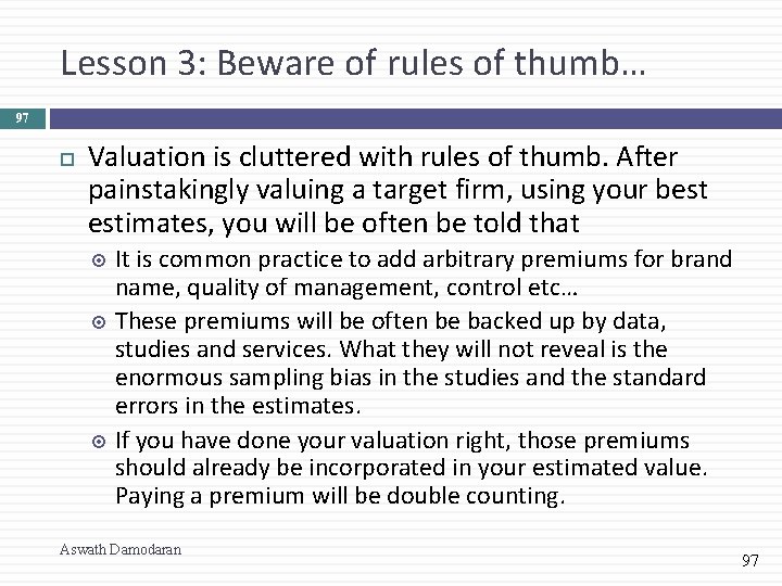 Lesson 3: Beware of rules of thumb… 97 Valuation is cluttered with rules of