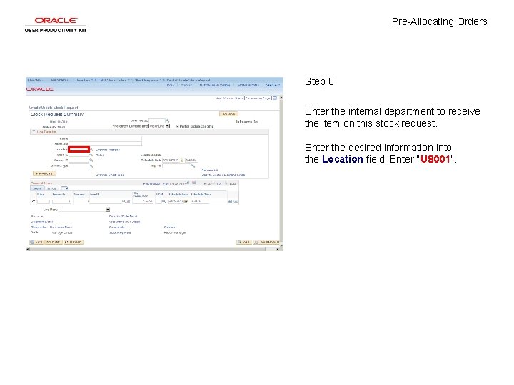 Pre-Allocating Orders Step 8 Enter the internal department to receive the item on this