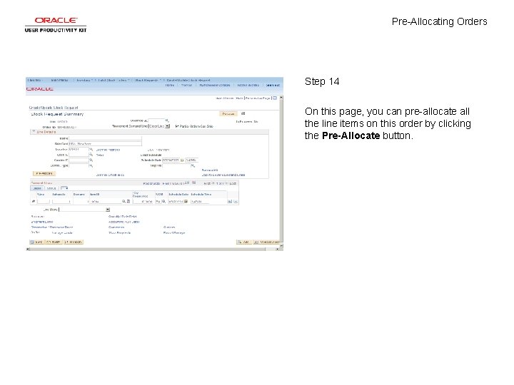 Pre-Allocating Orders Step 14 On this page, you can pre-allocate all the line items
