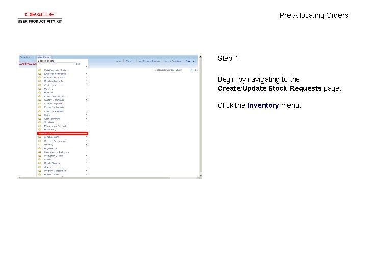 Pre-Allocating Orders Step 1 Begin by navigating to the Create/Update Stock Requests page. Click