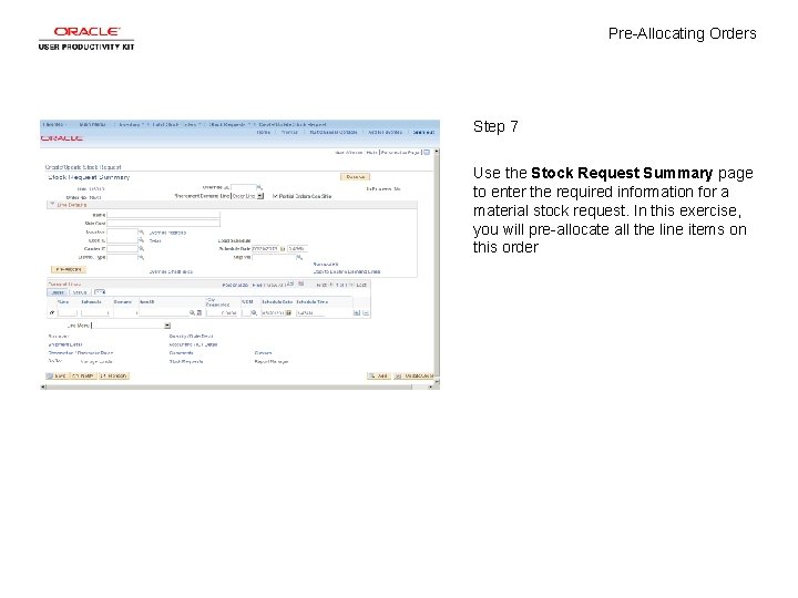 Pre-Allocating Orders Step 7 Use the Stock Request Summary page to enter the required