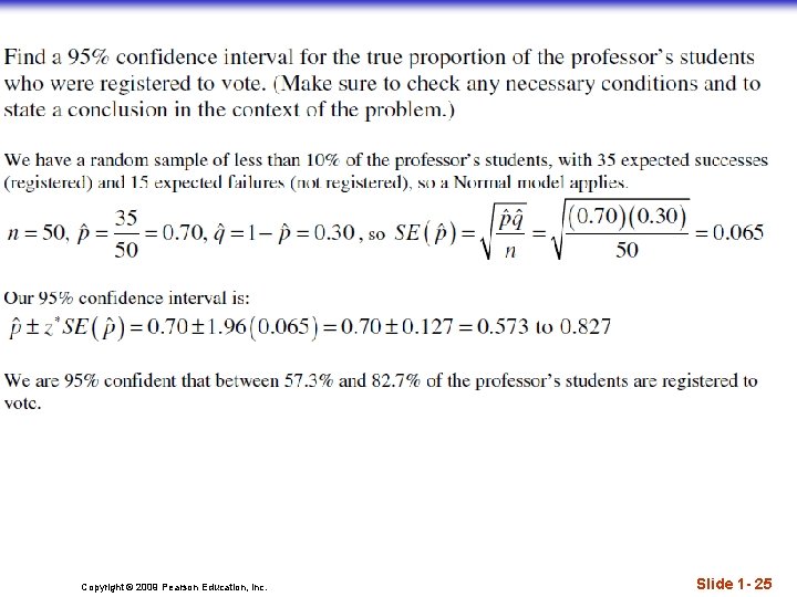 Copyright © 2009 Pearson Education, Inc. Slide 1 - 25 