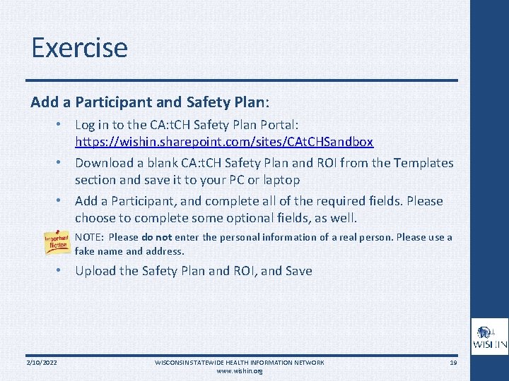 Exercise Add a Participant and Safety Plan: • Log in to the CA: t.