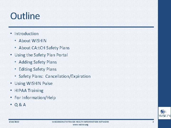 Outline • Introduction • About WISHIN • About CA: t. CH Safety Plans •