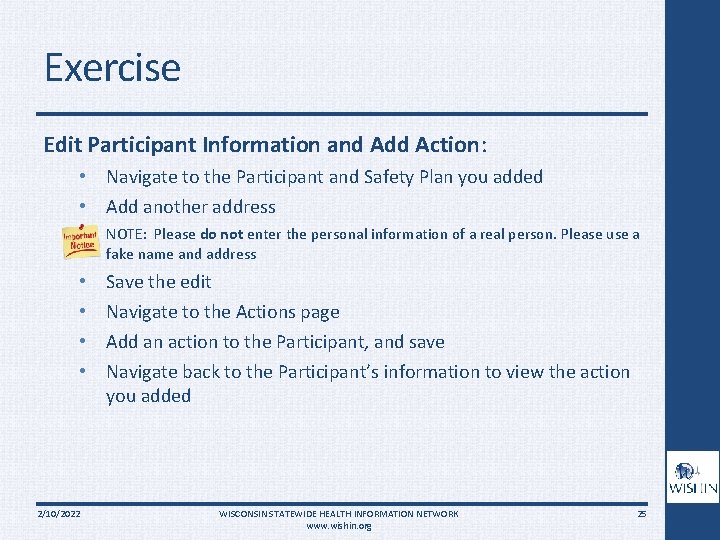 Exercise Edit Participant Information and Add Action: • Navigate to the Participant and Safety