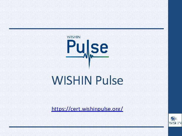 WISHIN Pulse https: //cert. wishinpulse. org/ 