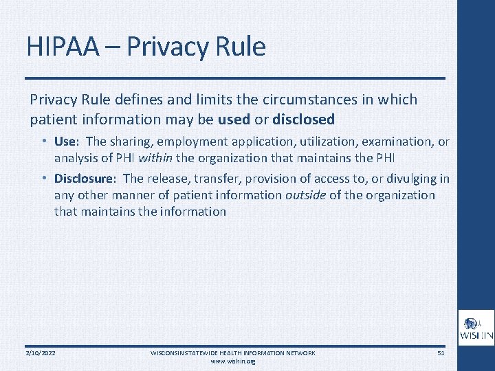 HIPAA – Privacy Rule defines and limits the circumstances in which patient information may