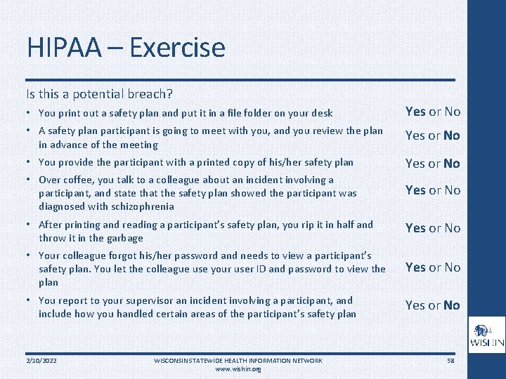 HIPAA – Exercise Is this a potential breach? • You print out a safety