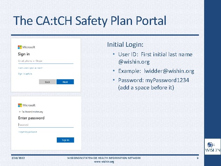 The CA: t. CH Safety Plan Portal Initial Login: • User ID: First initial