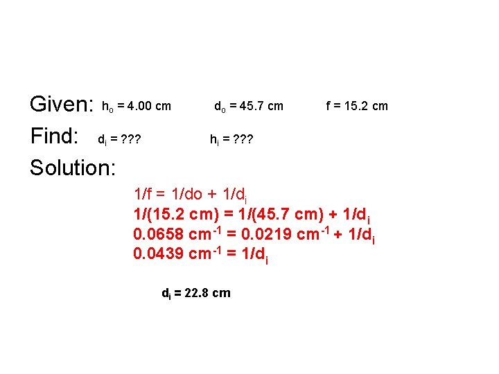 Given: h = 4. 00 cm Find: d = ? ? ? Solution: o