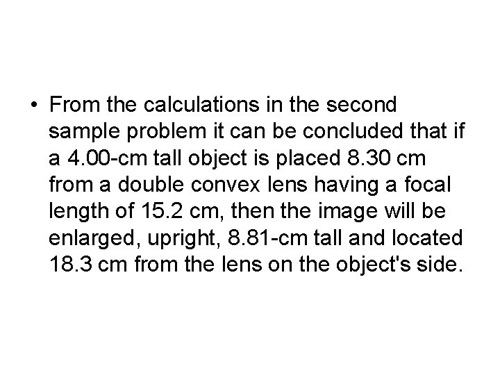  • From the calculations in the second sample problem it can be concluded