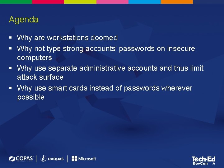 Agenda § Why are workstations doomed § Why not type strong accounts' passwords on Agenda § Why are workstations doomed § Why not type strong accounts' passwords on