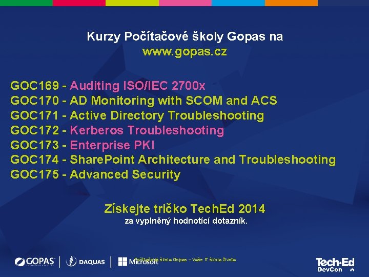 Kurzy Počítačové školy Gopas na www. gopas. cz GOC 169 - Auditing ISO/IEC 2700 Kurzy Počítačové školy Gopas na www. gopas. cz GOC 169 - Auditing ISO/IEC 2700