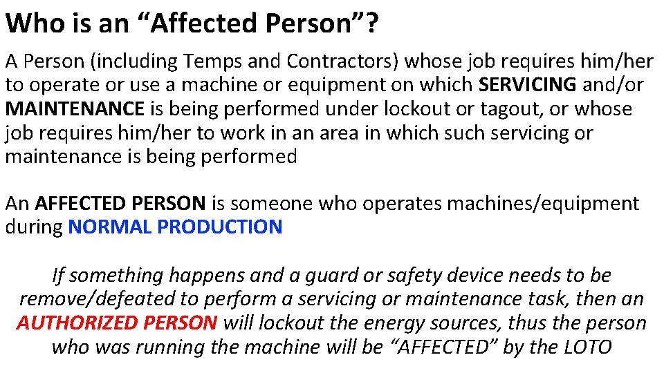 Who is an “Affected Person”? A Person (including Temps and Contractors) whose job requires
