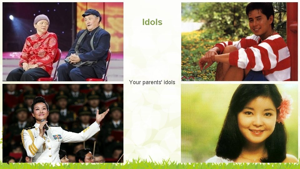 Idols Your parents' idols 