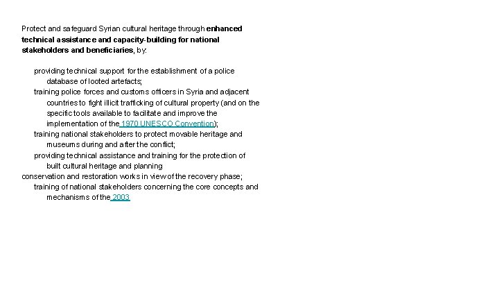 Protect and safeguard Syrian cultural heritage through enhanced technical assistance and capacity-building for national