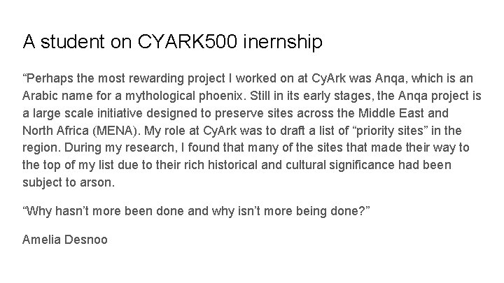 A student on CYARK 500 inernship “Perhaps the most rewarding project I worked on