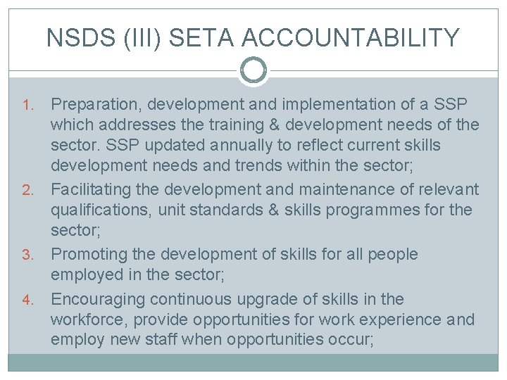 NSDS (III) SETA ACCOUNTABILITY Preparation, development and implementation of a SSP which addresses the