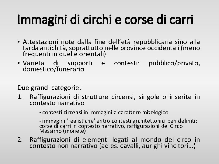 Immagini di circhi e corse di carri • Attestazioni note dalla fine dell’età repubblicana