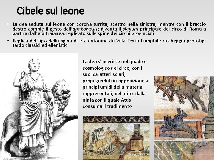 Cibele sul leone • La dea seduta sul leone con corona turrita, scettro nella