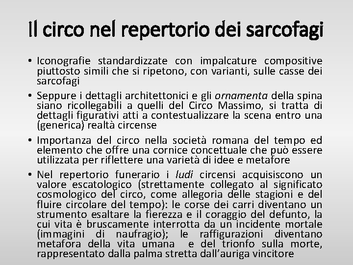 Il circo nel repertorio dei sarcofagi • Iconografie standardizzate con impalcature compositive piuttosto simili