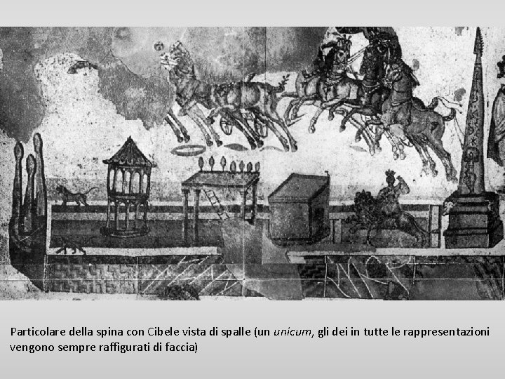 Particolare della spina con Cibele vista di spalle (un unicum, gli dei in tutte