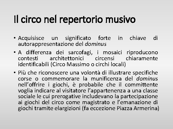 Il circo nel repertorio musivo • Acquisisce un significato forte in chiave di autorappresentazione