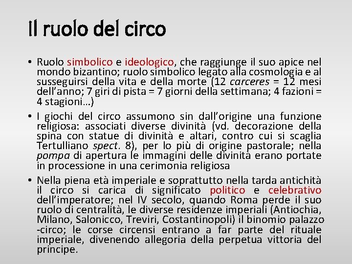 Il ruolo del circo • Ruolo simbolico e ideologico, che raggiunge il suo apice