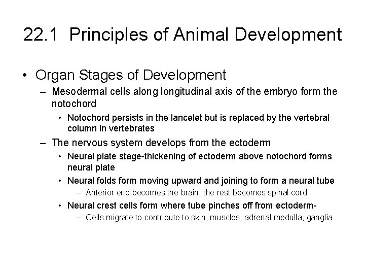 22. 1 Principles of Animal Development • Organ Stages of Development – Mesodermal cells