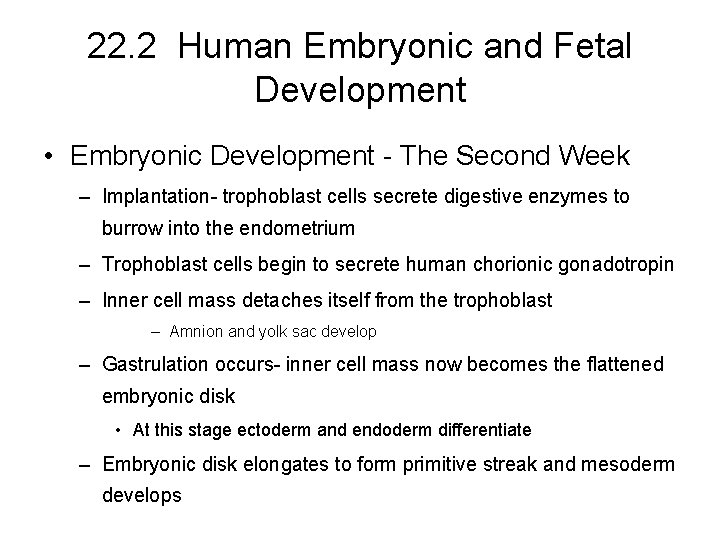 22. 2 Human Embryonic and Fetal Development • Embryonic Development - The Second Week