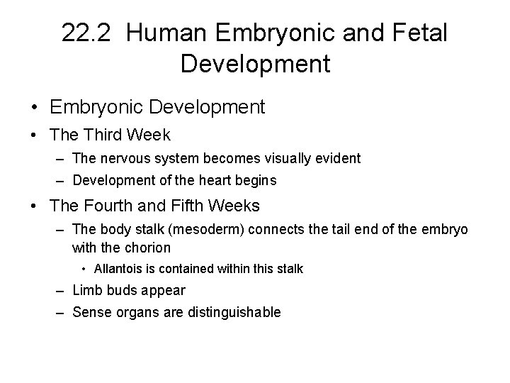 22. 2 Human Embryonic and Fetal Development • Embryonic Development • The Third Week
