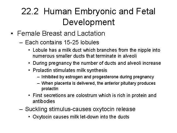 22. 2 Human Embryonic and Fetal Development • Female Breast and Lactation – Each