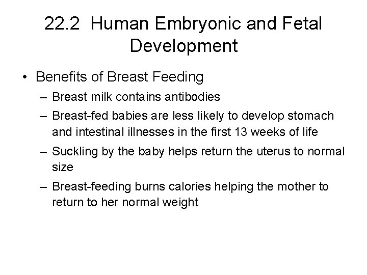22. 2 Human Embryonic and Fetal Development • Benefits of Breast Feeding – Breast