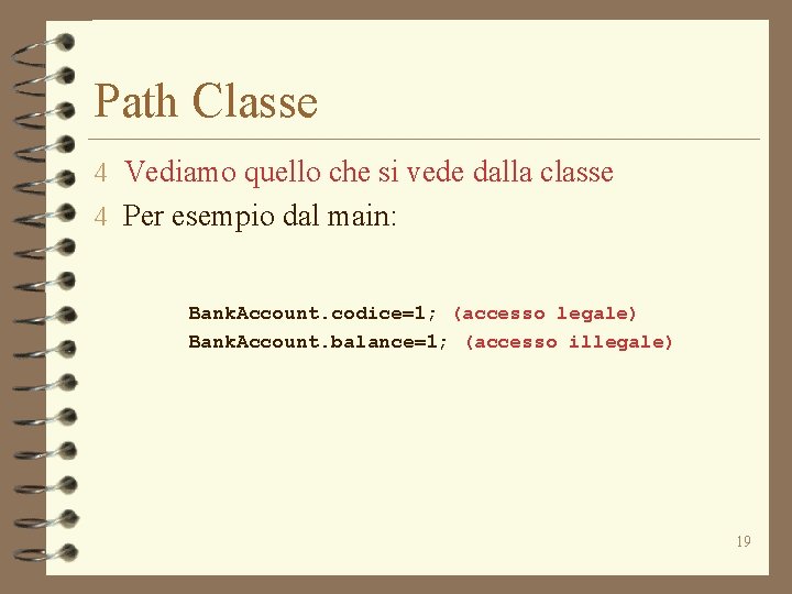 Path Classe 4 Vediamo quello che si vede dalla classe 4 Per esempio dal