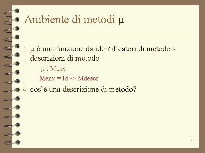 Ambiente di metodi m 4 m è una funzione da identificatori di metodo a