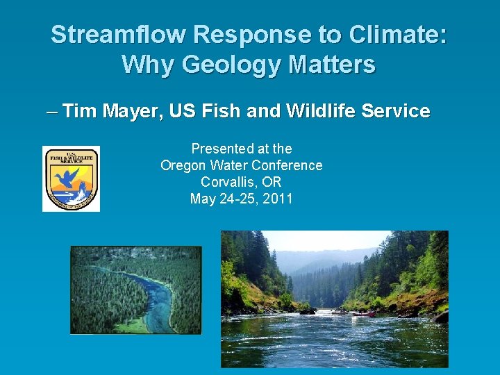 Streamflow Response to Climate Why Geology Matters Tim
