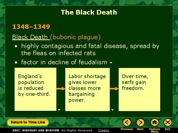 The Black Death 1348– 1349 Black Death (bubonic plague) • highly contagious and fatal