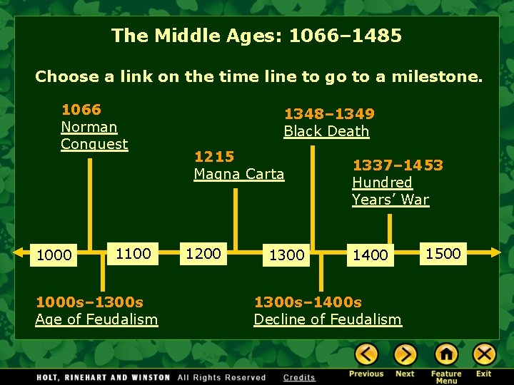 The Middle Ages: 1066– 1485 Choose a link on the time line to go