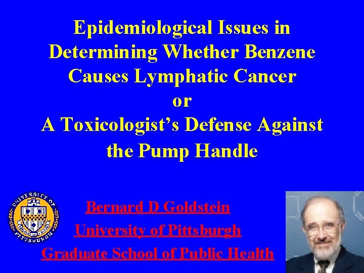 Epidemiological Issues in Determining Whether Benzene Causes Lymphatic Cancer or A Toxicologist’s Defense Against