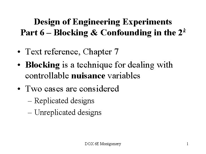 Design of Engineering Experiments Part 6 – Blocking & Confounding in the 2 k