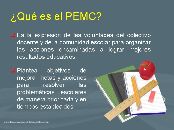 ¿Qué es el PEMC? q Es la expresión de las voluntades del colectivo docente