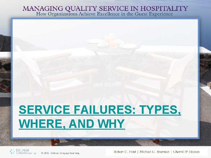 SERVICE FAILURES: TYPES, WHERE, AND WHY 