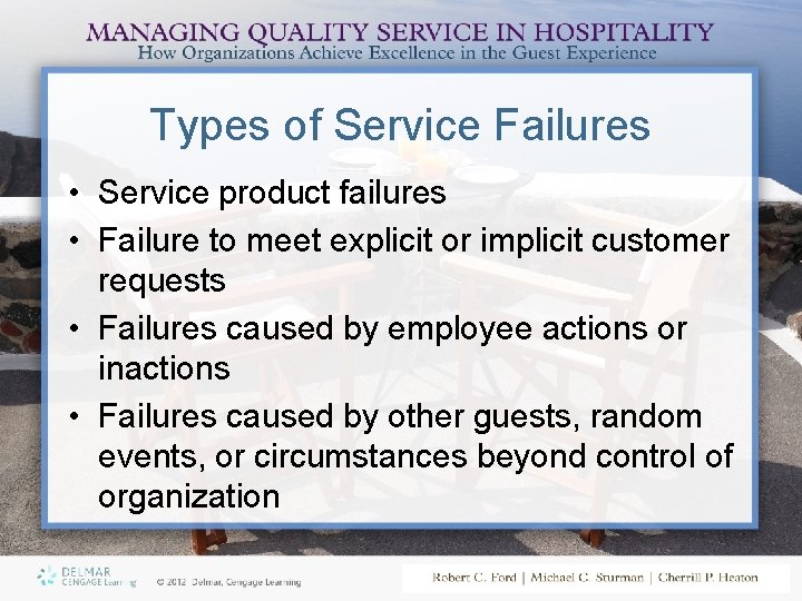 Types of Service Failures • Service product failures • Failure to meet explicit or