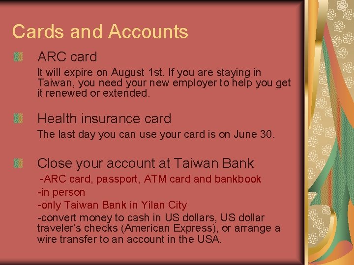 Cards and Accounts ARC card It will expire on August 1 st. If you