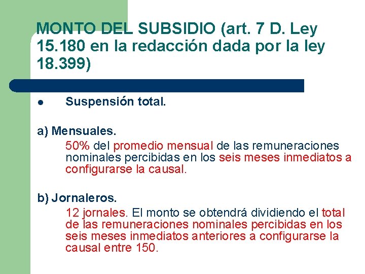 MONTO DEL SUBSIDIO (art. 7 D. Ley 15. 180 en la redacción dada por