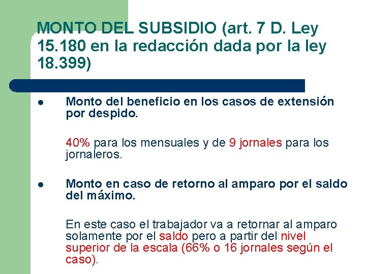 MONTO DEL SUBSIDIO (art. 7 D. Ley 15. 180 en la redacción dada por