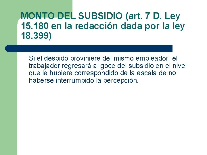 MONTO DEL SUBSIDIO (art. 7 D. Ley 15. 180 en la redacción dada por